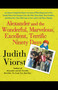 Alexander and the Wonderful, Marvelous, Excellent, Terrific Ninety Days (An Almost Completely Honest Account of What Happened to Our Family When Our Youngest Son, His Wife, Their Baby, Their Toddler, and Their Five-Year-Old Came to Live with Us for.. by Judith Viorst, 9781416554813