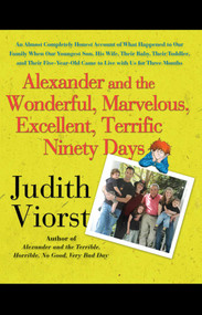 Alexander and the Wonderful, Marvelous, Excellent, Terrific Ninety Days by Judith Viorst, 9781416554813