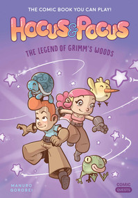 Hocus & Pocus: The Legend of Grimm's Woods (The Comic Book You Can Play) by Manuro, Gorobei, 9781683690573
