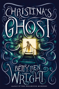 Christina's Ghost by Betty Ren Wright, 9780823439911