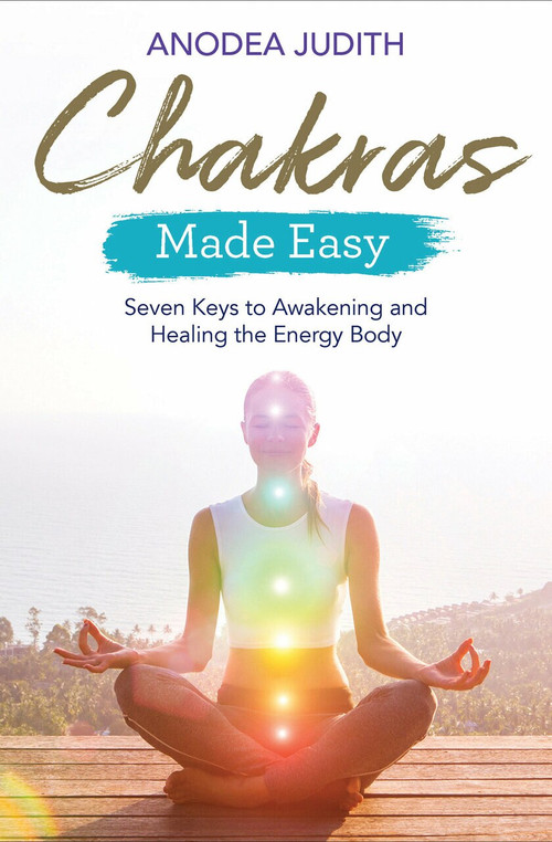 Chakras Made Easy (Seven Keys to Awakening and Healing the Energy Body) by Anodea Judith, 9781788172509