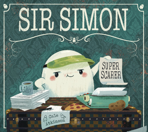 Sir Simon: Super Scarer by Cale Atkinson, 9781101919095