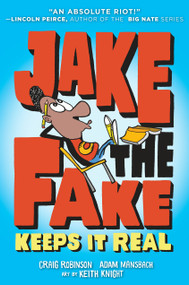 Jake the Fake Keeps it Real - 9780553523546 by Craig Robinson, Adam Mansbach, Keith Knight, 9780553523546