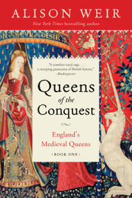 Queens of the Conquest (England's Medieval Queens Book One) - 9781101966686 by Alison Weir, 9781101966686