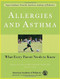 Allergies and Asthma (What Every Parent Needs to Know) by American Academy of Pediatrics, Michael J. Welch, Michael J Welch, 9781581104455