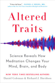 Altered Traits (Science Reveals How Meditation Changes Your Mind, Brain, and Body) - 9780399184390 by Daniel Goleman, Richard J. Davidson, 9780399184390