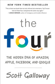 The Four (The Hidden DNA of Amazon, Apple, Facebook, and Google) - 9780735213678 by Scott Galloway, 9780735213678