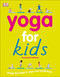 Yoga For Kids (Simple First Steps in Yoga and Mindfulness) by Susannah Hoffman, Patricia Arquette, 9781465475411