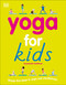 Yoga For Kids (Simple First Steps in Yoga and Mindfulness) by Susannah Hoffman, Patricia Arquette, 9781465475411
