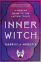 Inner Witch (A Modern Guide to the Ancient Craft) by Gabriela Herstik, 9780143133544