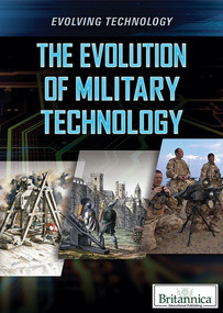 The Evolution of Military Technology by Gina Hagler, Linda R. Baker, 9781680488722
