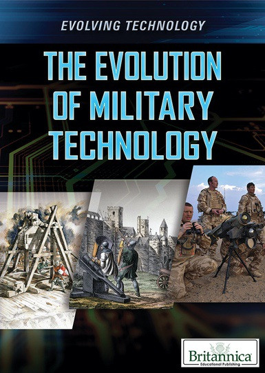 The Evolution of Military Technology by Gina Hagler, Linda R. Baker, 9781680488722