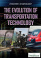 The Evolution of Transportation Technology by J. Lake, 9781538302880