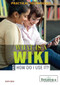 What Is a Wiki and How Do I Use It? by Leon Gray, 9781622750702