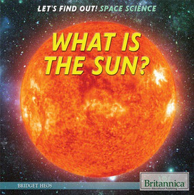 What Is the Sun? by Bridget Heos, 9781622754632