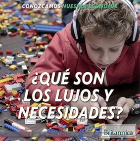 ¿Qué son los lujos y necesidades? (What Are Wants and Needs?) (Spanish Edition) by Ana Maria Garcia, Barbara Gottfried Hollander, 9781508102441