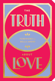 The Truth About Love - 9781419732638 by Abrams Noterie, Bella Andre, 9781419732638