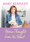 Home Thoughts from the Heart by Mary Kennedy, 9781473666979