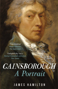 Gainsborough (A Portrait) - 9781474601061 by James Hamilton, 9781474601061