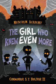 The Girl Who Knew Even More - 9781484778616 by Commander S. T. Bolivar III