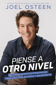 Piense a otro nivel (10 pensamientos poderosos para una vida exitosa y abundante) (Spanish Edition) by Joel Osteen, 9781546010234