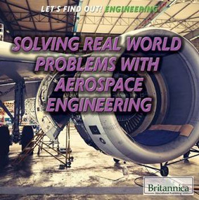 Solving Real World Problems with Aerospace Engineering by Selma Istakhorov, 9781508100737