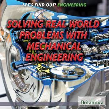 Solving Real World Problems with Mechanical Engineering by Therese M. Shea, 9781508100799