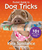 The Pocket Guide to Dog Tricks (101 Activities to Engage, Challenge, and Bond with Your Dog) by Kyra Sundance, 9781631595691