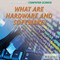 What Are Hardware and Software? by Cathleen Small, 9781680488500