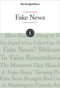 Fake News (Read All About It) by The New York Times Editorial Staff, 9781642820225