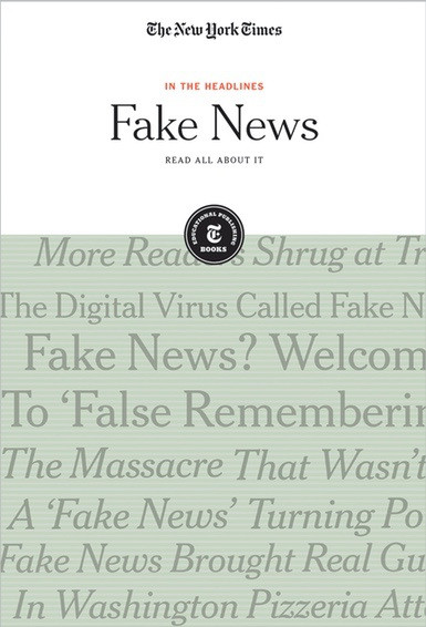 Fake News (Read All About It) by The New York Times Editorial Staff, 9781642820225
