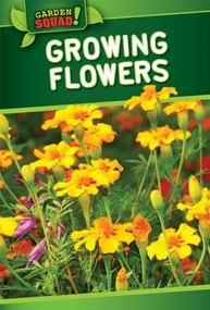 Growing Flowers by William Decker, 9781499409499