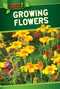 Growing Flowers by William Decker, 9781499409499
