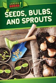 Seeds, Bulbs, and Sprouts by Devi Puri, 9781499409772
