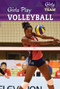 Girls Play Volleyball by Anne Forest, 9781499421118