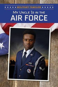 My Uncle Is in the Air Force by Sam Caulkins, 9781508144557