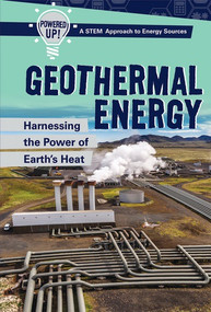 Geothermal Energy (Harnessing the Power of Earth's Heat) - 9781538328514 by Mariel Bard, 9781538328514
