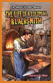 The Life of a Colonial Blacksmith by Sandra J. Hiller, 9781477714331