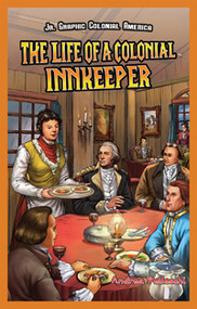 The Life of a Colonial Innkeeper by Andrea Pelleschi, 9781477714355