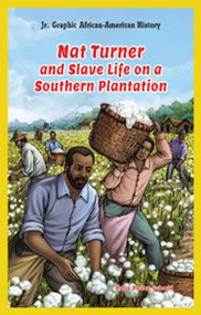 Nat Turner and Slave Life on a Southern Plantation by Katie Kelley Schmid, 9781477714539