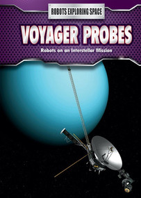 Voyager Probes (Robots on an Interstellar Mission) by Robyn Hardyman, 9781508151364