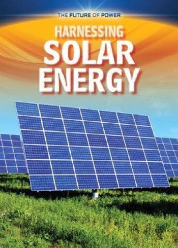 Harnessing Solar Energy by Nancy Dickmann, 9781499432145