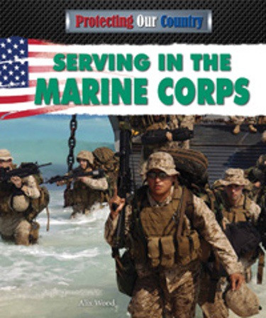 Serving in the Marine Corps by Alix Wood, 9781477713983
