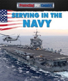 Serving in the Navy by Alix Wood, 9781477713969