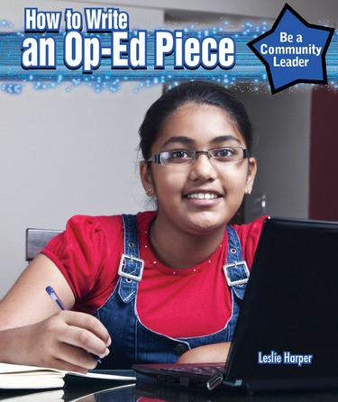 How to Write an Op-Ed Piece by Leslie Harper, 9781477766866