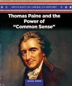 Thomas Paine and the Power of "Common Sense" by Jeremy Aldritt, 9781499417654