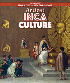Ancient Inca Culture by Kristen Rajczak Nelson, 9781499419283