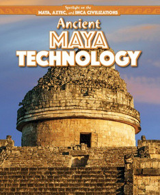 Ancient Maya Technology by Charles Hofer, 9781508149040