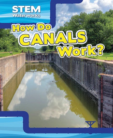 How Do Canals Work? by Christine Honders, 9781499419955