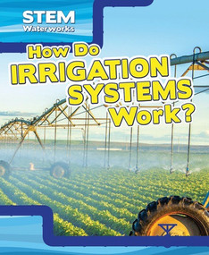 How Do Irrigation Systems Work? by Charles Hofer, 9781499420074